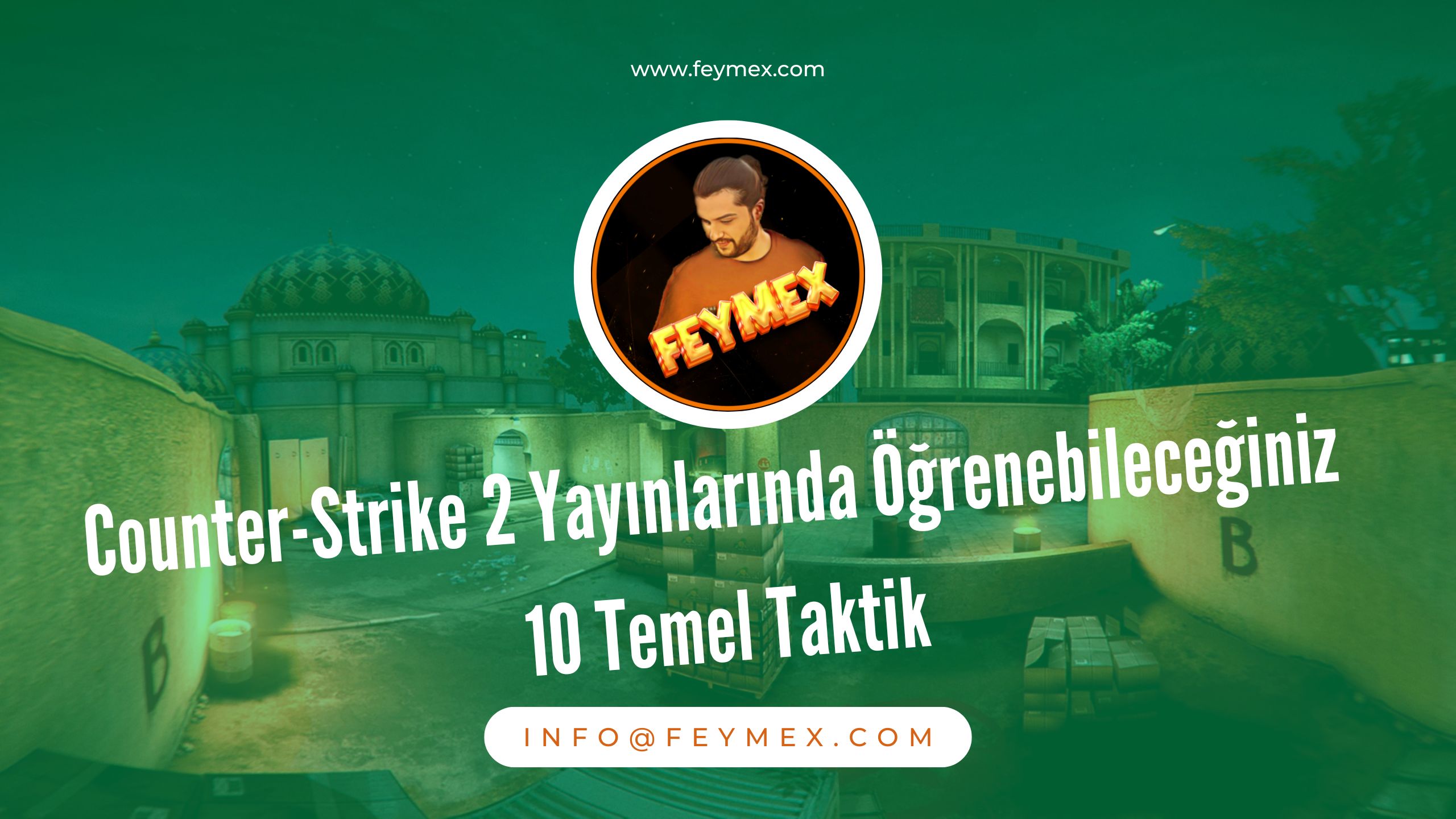 Counter-Strike 2 Yayınlarında 10 Temel Taktik